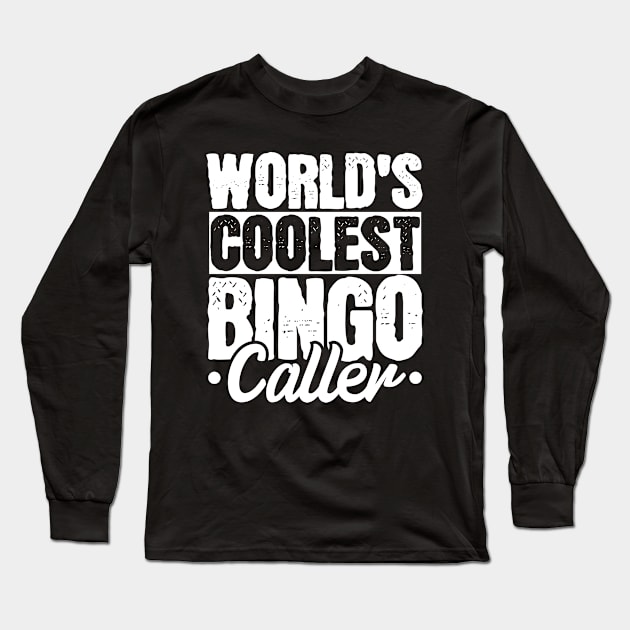 Bingo Caller Long Sleeve T-Shirt by CreativeGiftShop